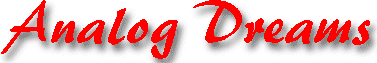 Analog Dreams